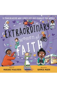Extraordinary Women of Faith: 31 Trailblazers Who Loved God and Changed the World 9780310166474