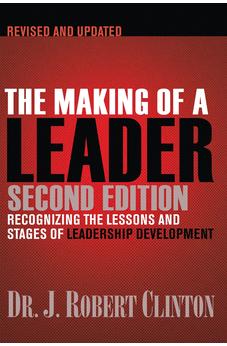 The Making of a Leader, Second Edition: Recognizing the Lessons and Stages of Leadership Development 9781612910758