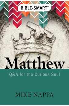 Bible-Smart: Matthew: Q & A for the Curious Soul 9781649380333