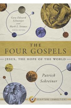 The Four Gospels: Jesus, the Hope of the World (Scripture Connections)