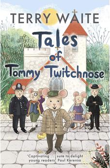 Tales of Tommy Twitchnose 9780281084029