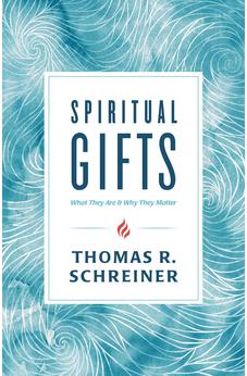 Spiritual Gifts: What They Are and Why They Matter