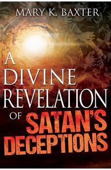 A Divine Revelation of Satan's Deceptions 9781629113319