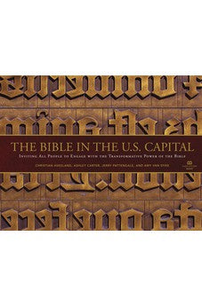 The Bible in the U.S. Capital: Inviting All People to Engage with the Transformative Power of the Bible
