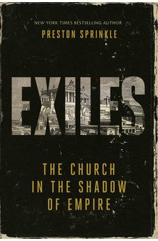 Exiles: The Church in the Shadow of Empire (Church in the Shadow of Empire, 2) 9780830785780