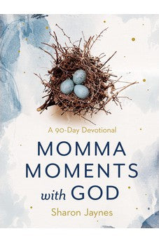 Momma Moments with God: A 90-Day Devotional 9780830785919