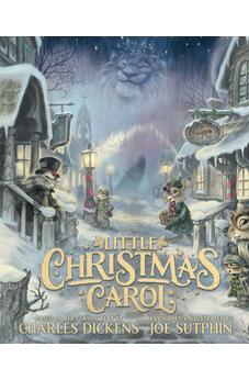 Little Christmas Carol: The Illustrated Edition 9780802432834