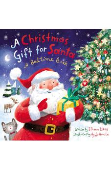 A Christmas Gift for Santa: A Bedtime Book
