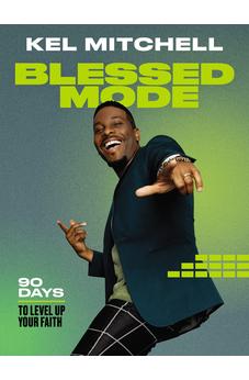 Blessed Mode: 90 Days to Level Up Your Faith 9781400229185