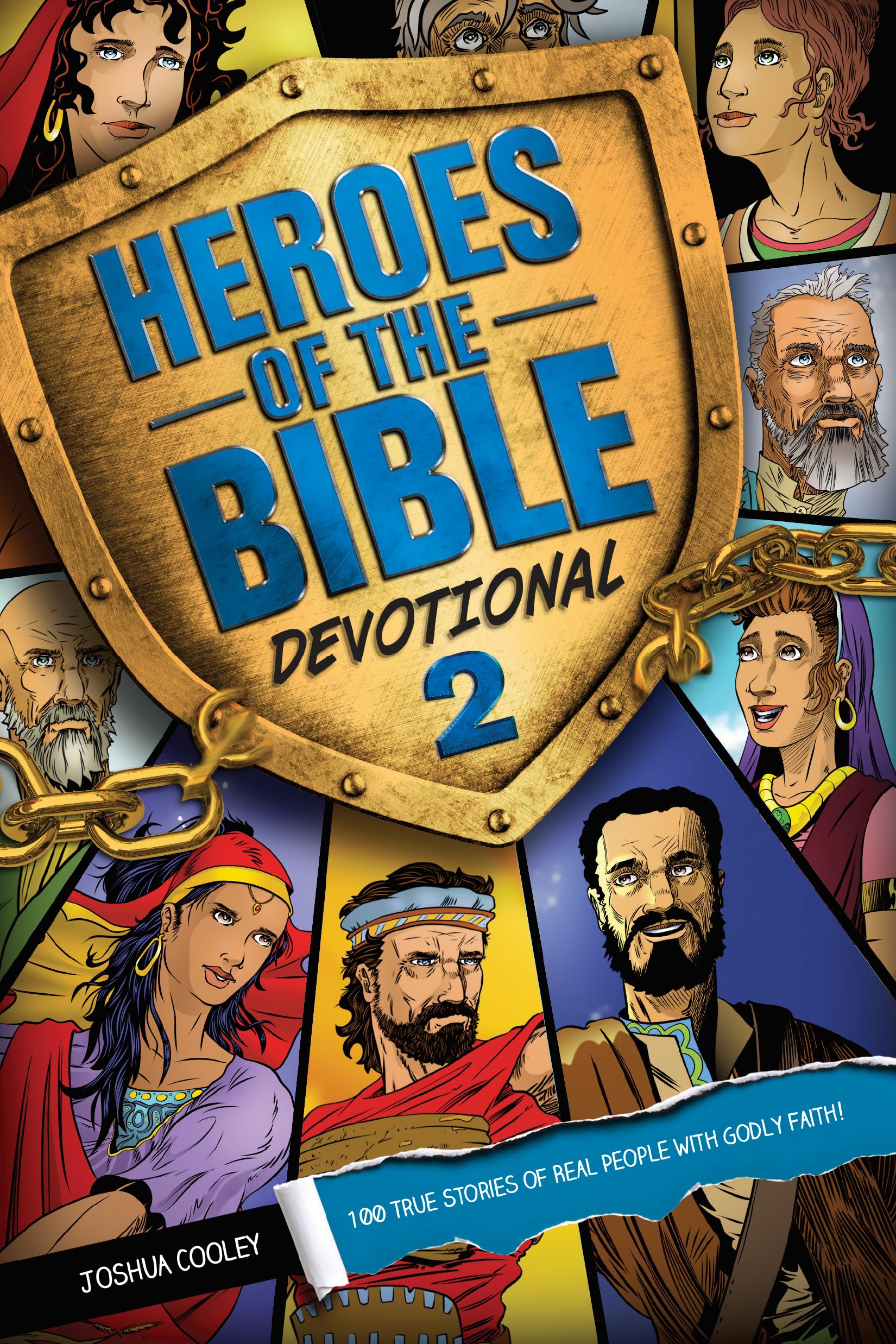 Heroes of the Bible Devotional 2: 100 True Stories of Real People with Godly Faith! 9781496490582