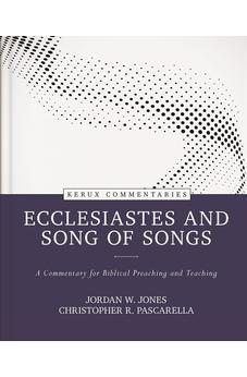 Ecclesiastes and Song of Songs 9780825425646