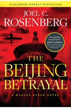 The Beijing Betrayal (A Marcus Ryker Thriller) 9781496438003