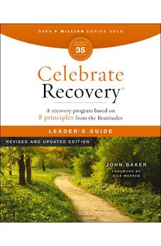 Celebrate Recovery Leader's Guide, Revised and Updated: A Program for Implementing a Christ-Centered Recovery Ministry in Your Church 9780310176015