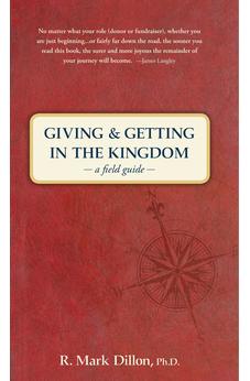 Giving and Getting in the Kingdom: A Field Guide