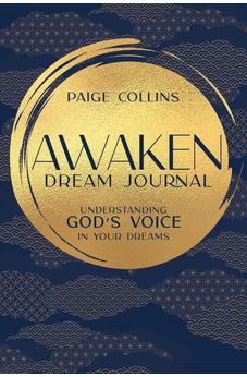 Awaken Dream Journal: Understanding God’s Voice in Your Dreams 9798887694597