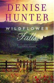 Wildflower Falls (A Riverbend Romance) Books 4 of 4