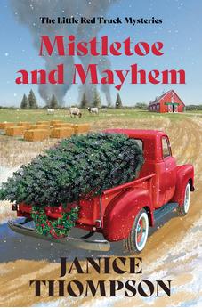 Mistletoe and Mayhem: Volume 3 (Red Truck Mysteries), Book 3 of 3 9798891511729