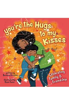You're the Hugs to My Kisses: And Other Fun Ways to Say I Love You 9780310734963