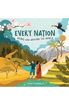 Every Nation: Seeing God Around the World | Teaching Kids About Great Commission & A Global Worldview | God Everywhere Series 9780830790098