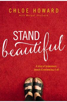 Stand Beautiful: A story of brokenness, beauty and embracing it all