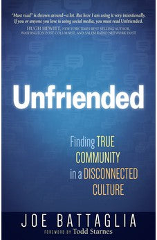 Unfriended: Finding True Community in a Disconnected Culture 9781424557325