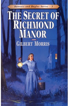 The Secret of Richmond Manor (Bonnets and Bugles Book 3)