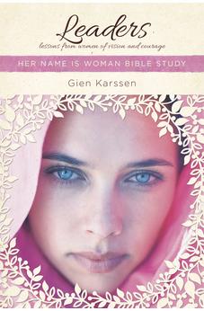 Leaders: Lessons from Women of Vision and Courage (Her Name Is Woman)
