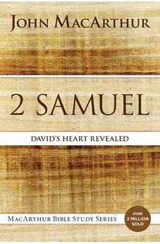 2 Samuel: David's Heart Revealed (MacArthur Bible Studies) 9780718034740