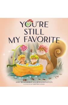 You're Still My Favorite 9781400241804
