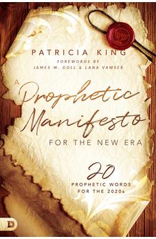A Prophetic Manifesto for the New Era: 20 Prophetic Words for the 2020s 9780768456301