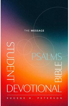 The Message Student Devotional Bible: Psalms (Softcover) 9781641589253