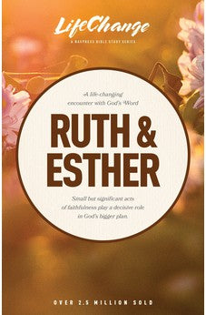 Ruth & Esther (LifeChange) 9780891090748