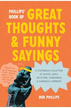 Phillips' Book of Great Thoughts and Funny Sayings: 9781496488459