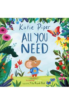 All You Need (A Teeny Mouse Adventure) 9780281086566