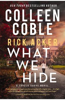 What We Hide (A Tupelo Grove Novel) Book 1 of 2