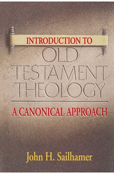 Introduction to Old Testament Theology: A Canonical Approach