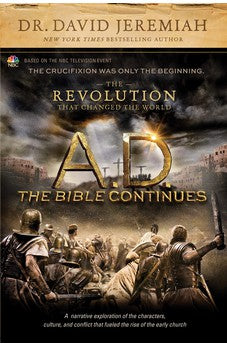 A.D. The Bible Continues: The Revolution That Changed the World 9781496407955