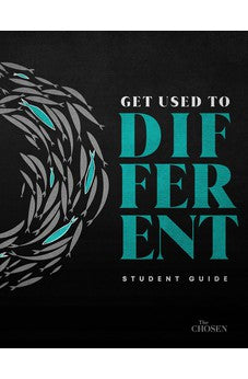 Get Used to Different: A Student Guide to The Chosen (The Chosen Bible Study Series)