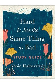 Hard Is Not the Same Thing as Bad Study Guide 9780736991018