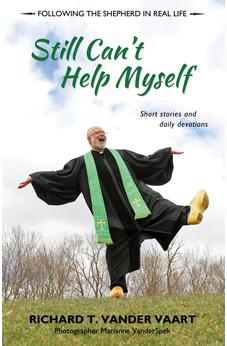 Still Can't Help Myself: Short Stories and Daily Devotionals 9781486614684