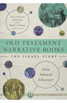 Old Testament Narrative Books: The Israel Story (Scripture Connections)
