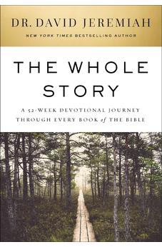 The Whole Story: A 52-Week Devotional Journey Through Every Book of the Bible 9781400230525