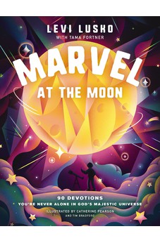 Marvel at the Moon: 90 Devotions: You're Never Alone in God's Majestic Universe