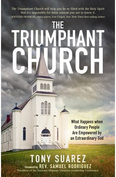 The Triumphant Church: The Greatest Hope for the World 9781424557431