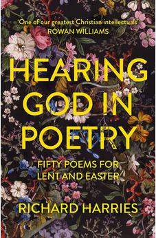Hearing God in Poetry: Fifty Poems for Lent and Easter 9780281086290