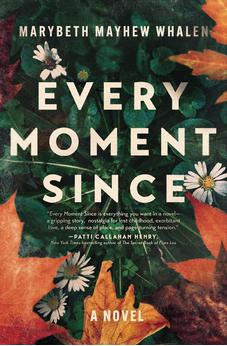 Every Moment Since: A Novel 9781400345021