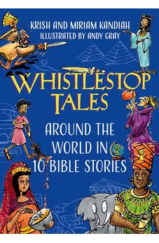 Whistlestop Tales: Around the World in 10 Bible Stories