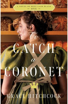 To Catch a Coronet (Best Laid Plans, 1) 9780825448096