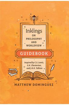 Inklings on Philosophy and Worldview Guidebook: (Engaged Schools Curriculum)