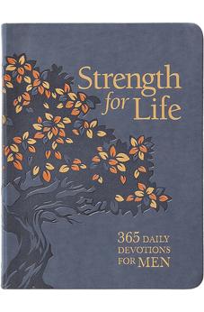 Strength for Life: 365 Daily Devotions for Men - Find Courage to Face Every Challenge 9781424569441